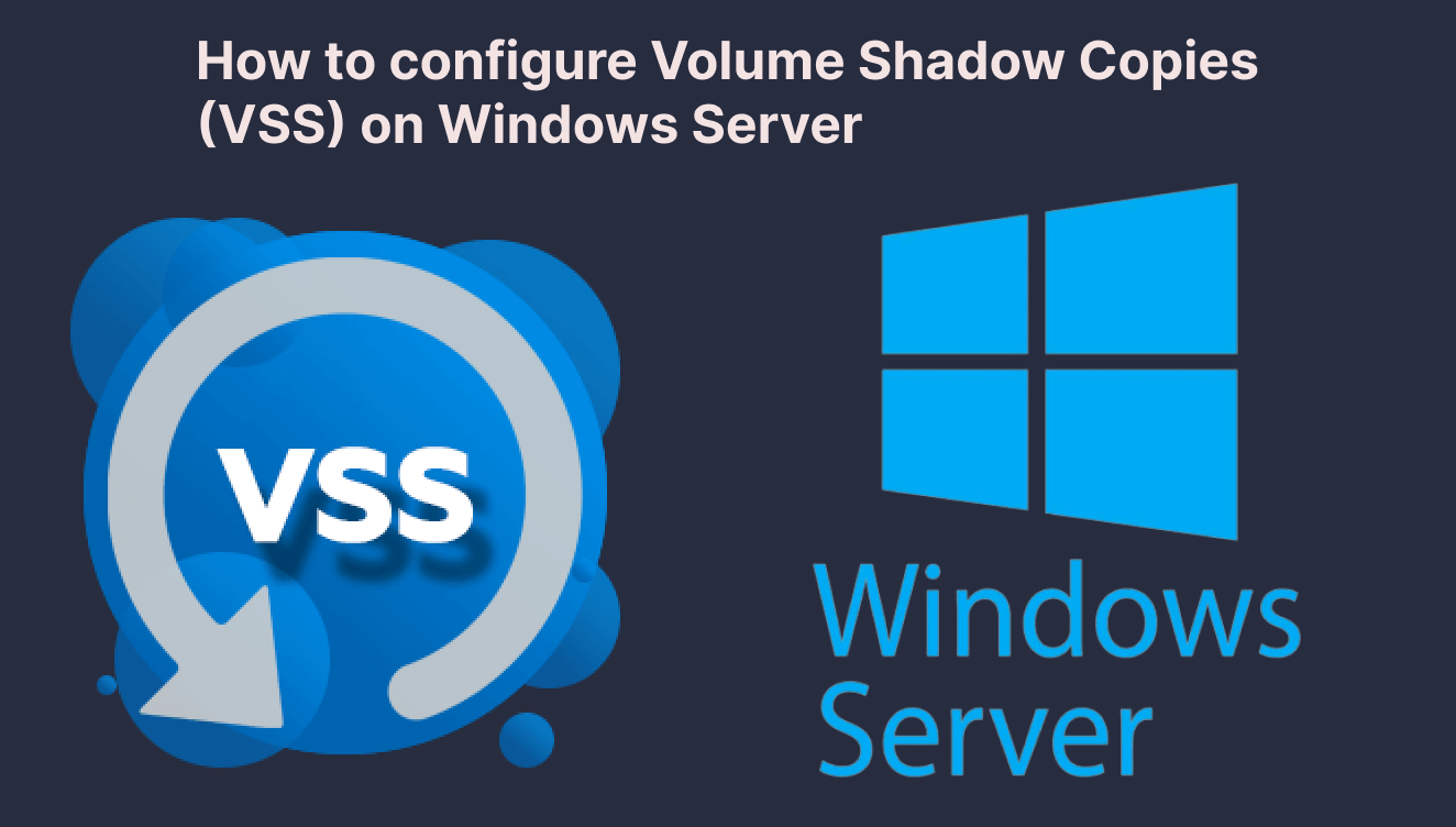 Hướng dẫn kích hoạt Shadow Copies trong Windows Server 2019